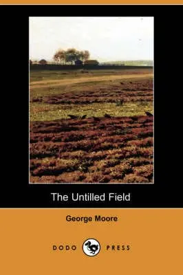 George, Md Moore: The Untilled Field (Dodo Press) [2007] Paperback 1