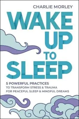 Charlie Morley: Wake Up To Sleep [2021] 1