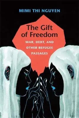 Mimi Thi Nguyen: The Gift Of Freedom [2012] Paperback 1
