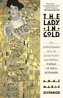 Anne-Marie O'connor: The Lady In Gold [2015] 1