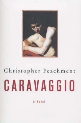 Christopher Peachment: Caravaggio [2003] Paperback 1