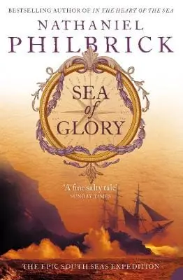 Nathaniel Philbrick: Sea Of Glory [2005] 1