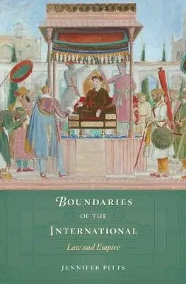 Jennifer Pitts: Boundaries Of The International [2018] 1
