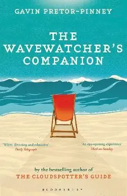 Gavin Pretor-Pinney: The Wavewatcher's Companion [2011] Paperback 1