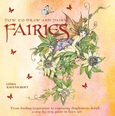 Linda Ravenscroft: How To Draw And Paint Fairies [2005] Paperback 1
