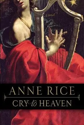 Anne Rice: Cry To Heaven [1991] 1
