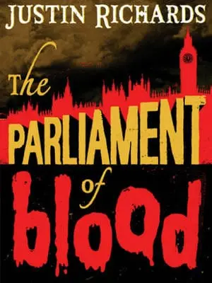 Justin Richards: The Parliament Of Blood [2008] Hardback 1