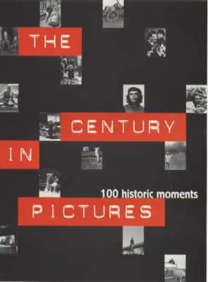 Marie-Monique Robin: 100 Photos Of The Century [1999] Hardback 1