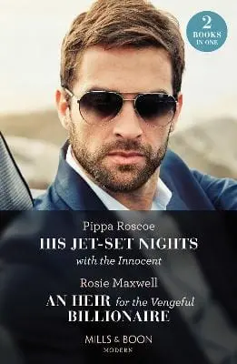 Pippa Roscoe: His Jet-Set Nights With The Innocent / An Heir For The Vengeful Billionaire - 2 Books In 1 (Mills & Boon Modern) [2023] Paperback 1