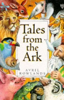 Avril Rowlands: Tales From The Ark [1993] Paperback 1
