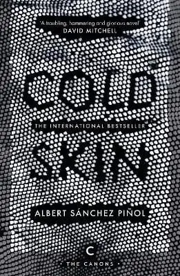 Albert Sanchez Pinol: Cold Skin [2016] Paperback 1