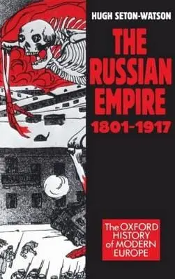 Hugh Seton-Watson: The Russian Empire, 1801-1917 [1988] Paperback 1