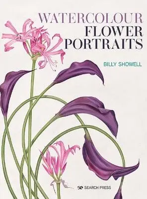 Billy Showell: Watercolour Flower Portraits [2021] 1