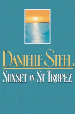 Danielle Steel: Sunset In St Tropez [2002] Hardback 1