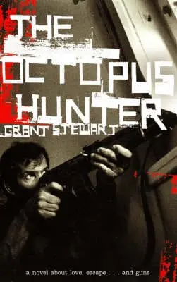 Grant Stewart: The Octopus Hunter [2000] Paperback 1