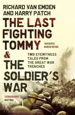The Last Fighting Tommy & The Soldier's Wa: Two Eyewitness Tales From The Great War Trenches 1