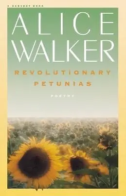 Alice Walker: Revolutionary Petunias & Other Poems [1982] Paperback 1