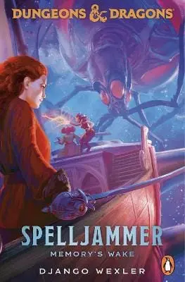 Django Wexler: Dungeons & Dragons: Spelljammer: Memory's Wake [2025] Paperback 1