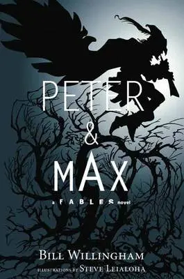 Bill Willingham: Peter & Max A Fables Novel Hc [2009] Hardback 1