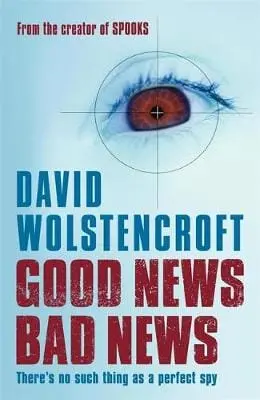 David Wolstencroft: Good News Bad News [2005] Hardback 1