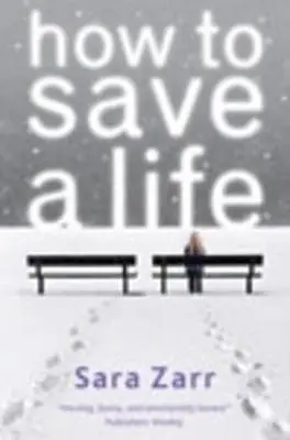 Sara Zarr: How To Save A Life [2012] Paperback 1